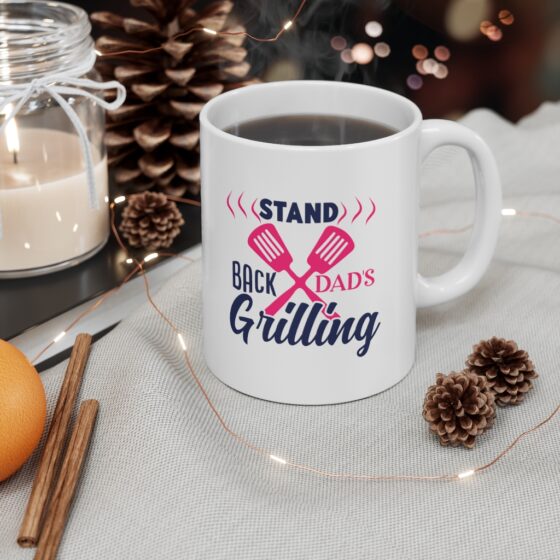 "Stand Back Dad's Grilling" - Funny Double Sided Print - White Ceramic Mug 11oz - Image 4