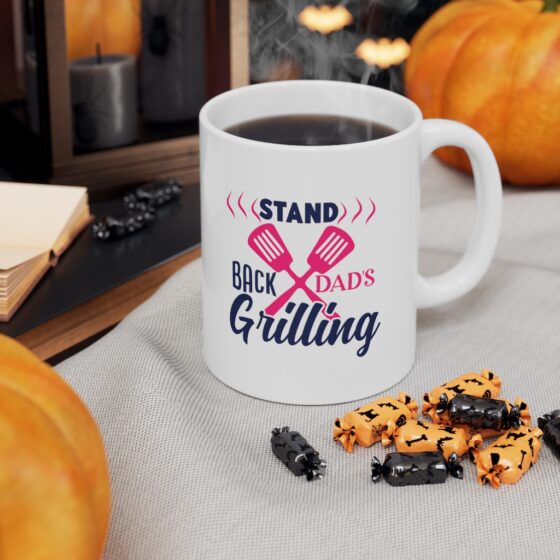 "Stand Back Dad's Grilling" - Funny Double Sided Print - White Ceramic Mug 11oz - Image 7
