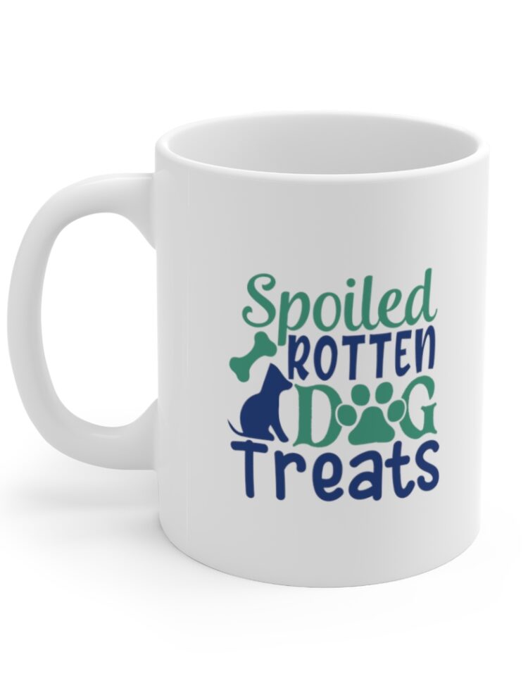 "Spoiled Rotten Dog Treats" - Funny Double Sided Print - White Ceramic Mug 11oz
