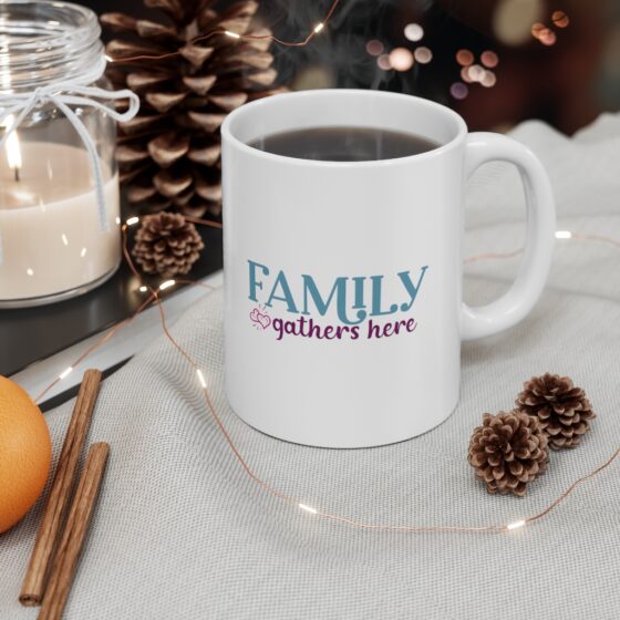 "Family Gathers Here" - Funny Double Sided Print - White Ceramic Mug 11oz - Image 4