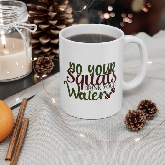 "Do Your Squats Drink Your Water" - Funny Double Sided Print - White Ceramic Mug 11oz - Image 4