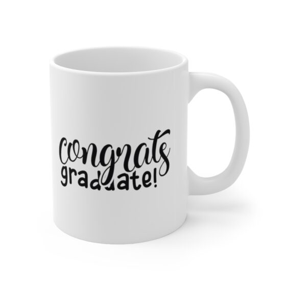 "Congrats Graduate!" - Funny Double Sided Print - White Ceramic Mug 11oz - Image 3