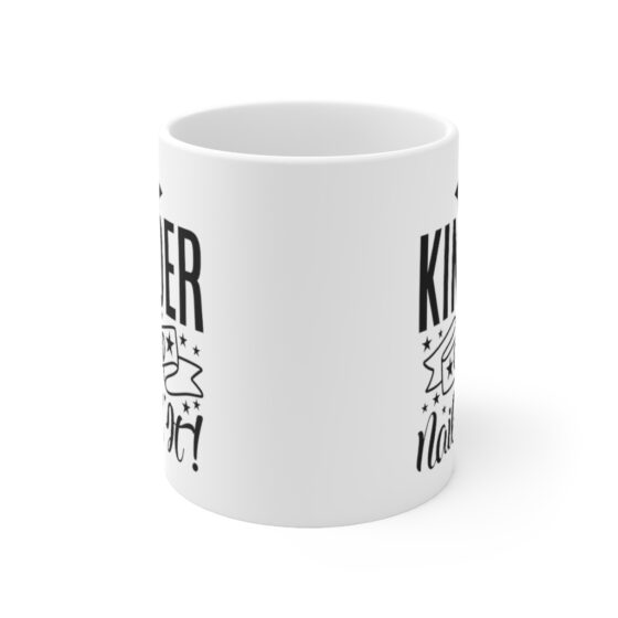 "Kinder Grad Nailed It!" - Funny Double Sided Print - White Ceramic Mug 11oz - Image 2