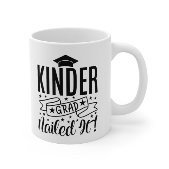 "Kinder Grad Nailed It!" - Funny Double Sided Print - White Ceramic Mug 11oz - Image 3