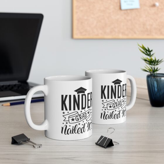 "Kinder Grad Nailed It!" - Funny Double Sided Print - White Ceramic Mug 11oz - Image 5