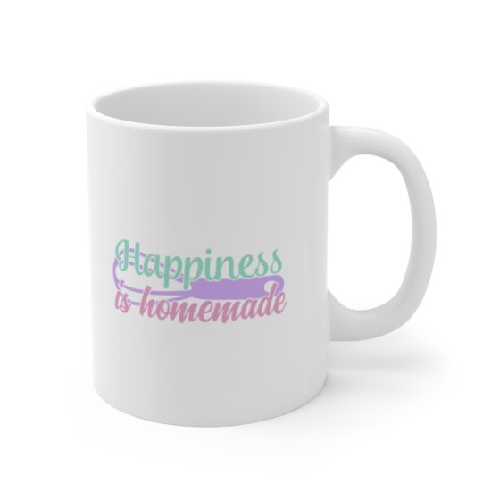 "Happiness is Homemade" - Funny Double Sided Print - White Ceramic Mug 11oz - Image 3