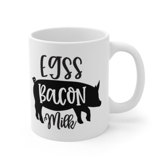 "Eggs Bacon Milk" - Funny Double Sided Print - White Ceramic Mug 11oz - Image 3