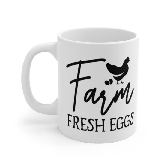 "Farm Fresh Eggs" - Funny Double Sided Print - White Ceramic Mug 11oz