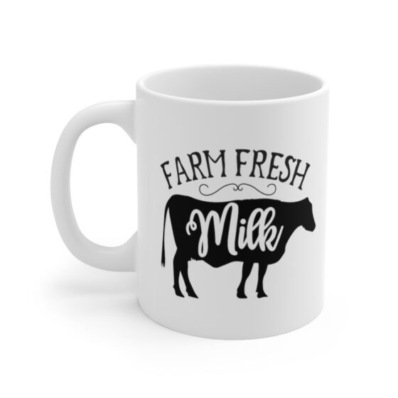 "Farm Fresh Milk" - Funny Double Sided Print - White Ceramic Mug 11oz