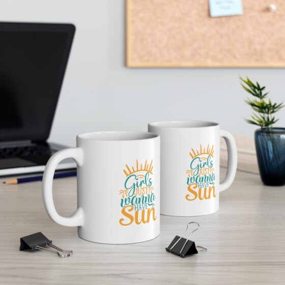 "Girls Just Wanna Have Sun" - Funny Double Sided Print - White Ceramic Mug 11oz - Image 5