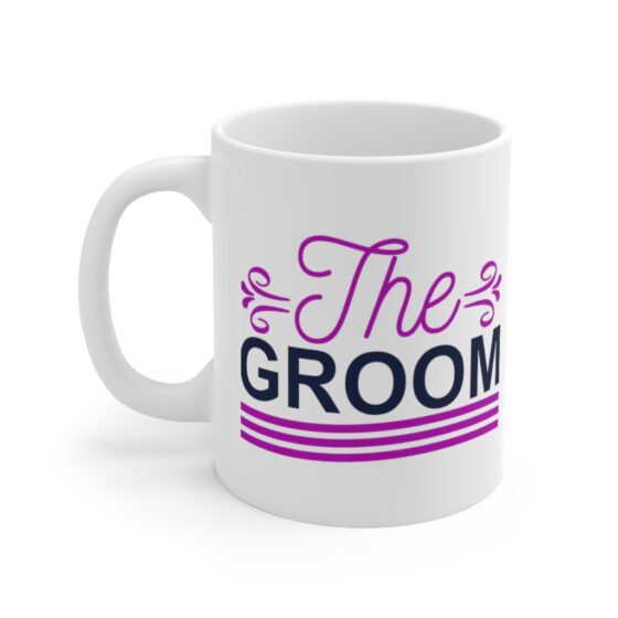 "The Groom" - Funny Double Sided Print - White Ceramic Mug 11oz