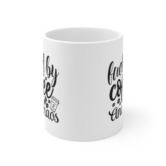 "Fueled by Coffee and Chaos" - Funny Double Sided Print - White Ceramic Mug 11oz - Image 2