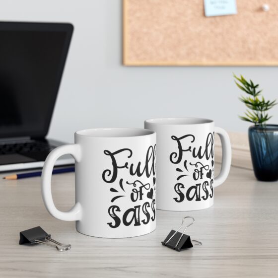 "Full of Sass" - Funny Double Sided Print - White Ceramic Mug 11oz - Image 5