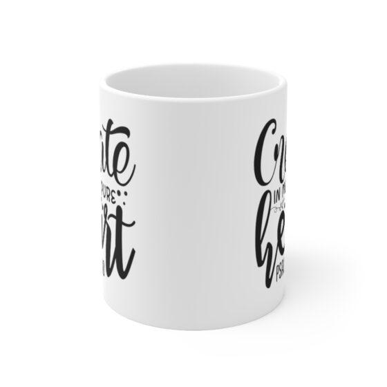 "Create In Me A Pure Heart" - Funny Double Sided Print - White Ceramic Mug 11oz - Image 2