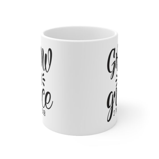 "Grow in Grace" - Funny Double Sided Print - White Ceramic Mug 11oz - Image 2