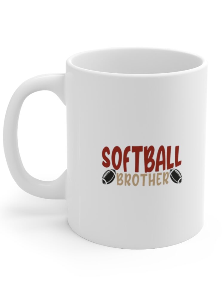 "Softball Brother" - Funny Double Sided Print - White Ceramic Mug 11oz