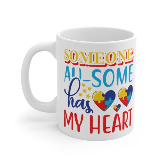 "Someone AU-Some has my Heart" - Funny Double Sided Print - White Ceramic Mug 11oz