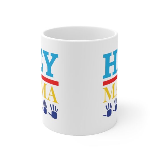 "Hey Mama" - Funny Double Sided Print - White Ceramic Mug 11oz - Image 2