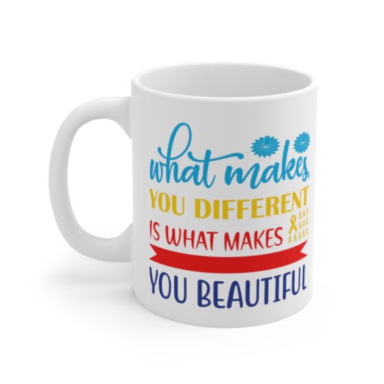 "What Makes You Different is What Makes You Beautiful" - Funny Double Sided Print - White Ceramic Mug 11oz