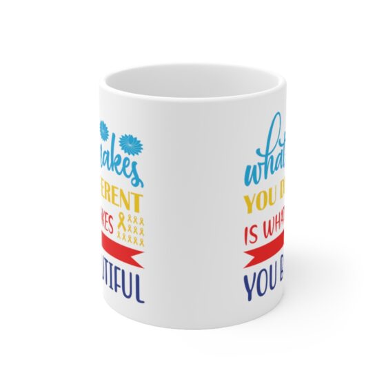 "What Makes You Different is What Makes You Beautiful" - Funny Double Sided Print - White Ceramic Mug 11oz - Image 2