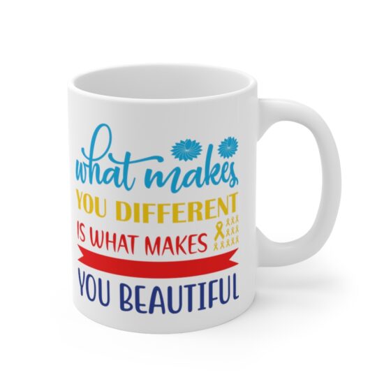 "What Makes You Different is What Makes You Beautiful" - Funny Double Sided Print - White Ceramic Mug 11oz - Image 3