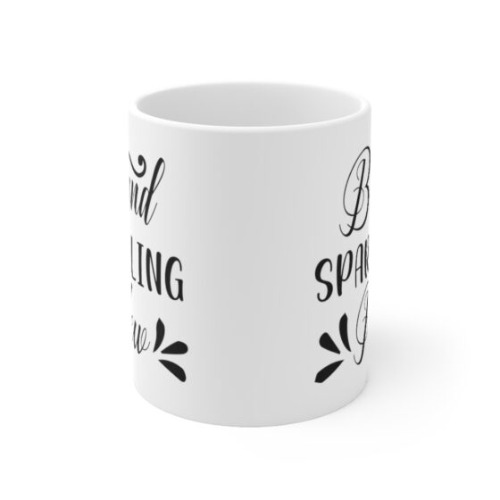 "Brand Sparkling New" - Funny Double Sided Print - White Ceramic Mug 11oz - Image 2