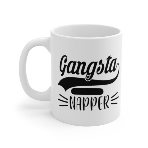 "Gangsta Napper" - Funny Double Sided Print - White Ceramic Mug 11oz