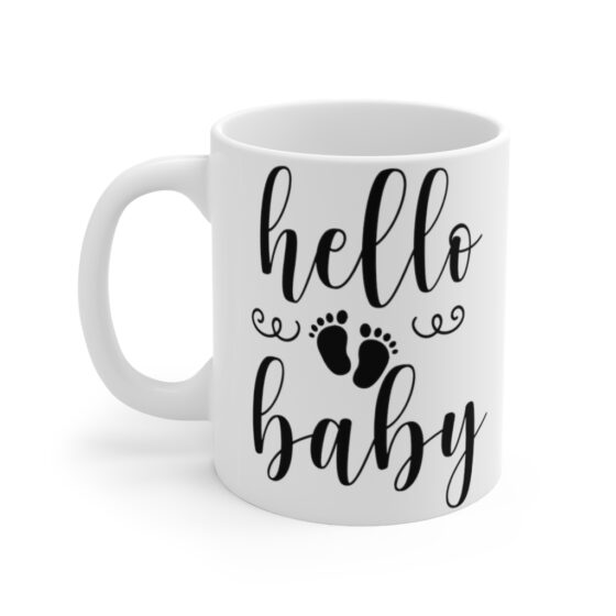 "Hello Baby" - Funny Double Sided Print - White Ceramic Mug 11oz