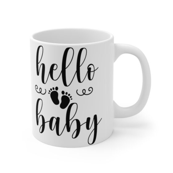 "Hello Baby" - Funny Double Sided Print - White Ceramic Mug 11oz - Image 3