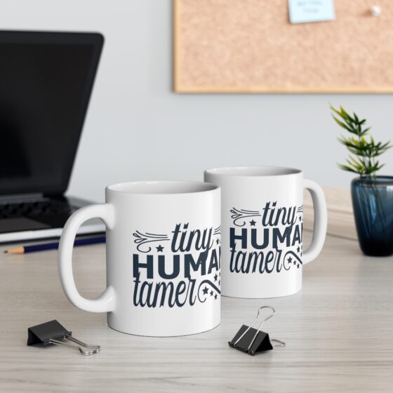 "Tiny Human Tamer" - Funny Double Sided Print - White Ceramic Mug 11oz - Image 5