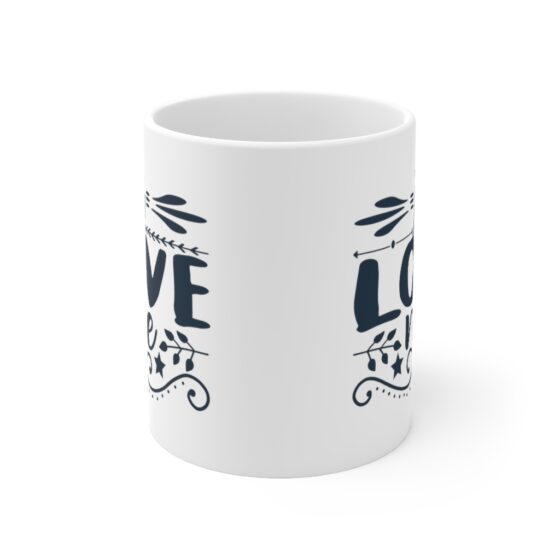 "Just Love Me" - Funny Double Sided Print - White Ceramic Mug 11oz - Image 2