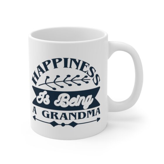 "Happiness is Being a Grandma" - Funny Double Sided Print - White Ceramic Mug 11oz - Image 3