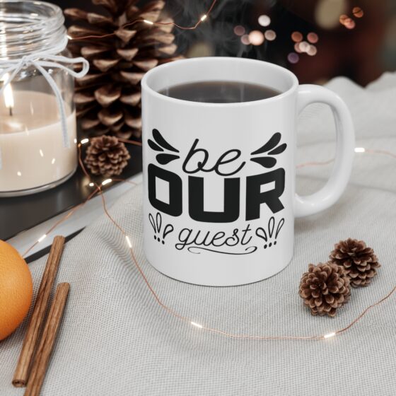 "Be Our Guest" - Funny Double Sided Print - White Ceramic Mug 11oz - Image 4
