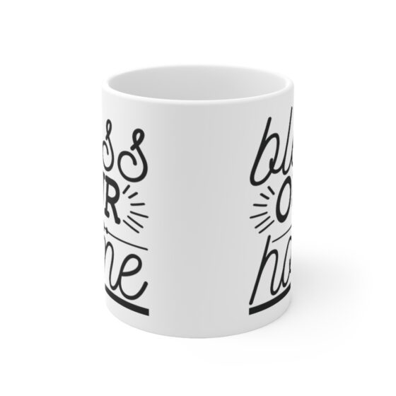 "Bless Our Home" - Funny Double Sided Print - White Ceramic Mug 11oz - Image 2