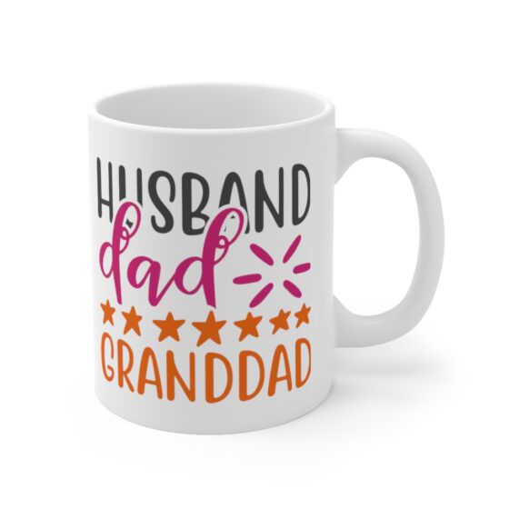 "Husband Dad Granddad" - Funny Double Sided Print - White Ceramic Mug 11oz - Image 3