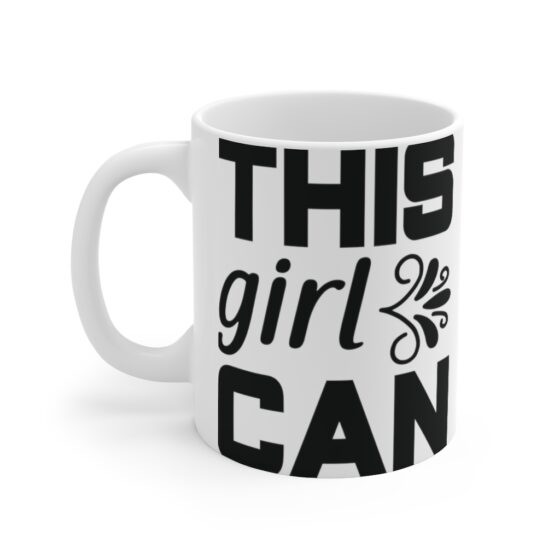 "This Girl Can" - Funny Double Sided Print - White Ceramic Mug 11oz