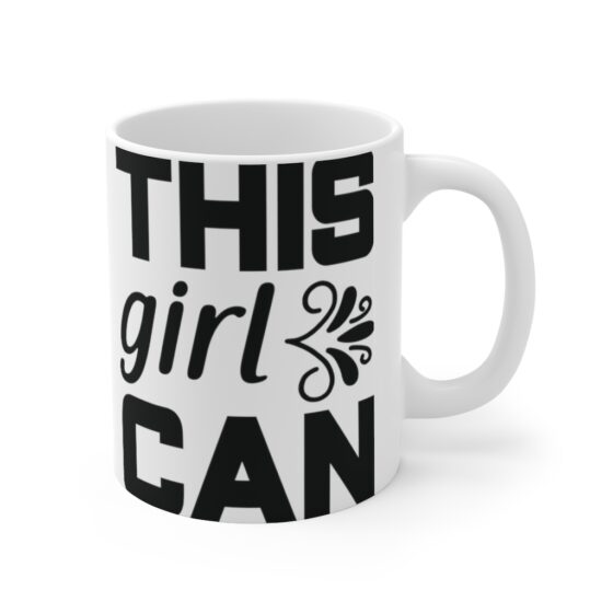 "This Girl Can" - Funny Double Sided Print - White Ceramic Mug 11oz - Image 3