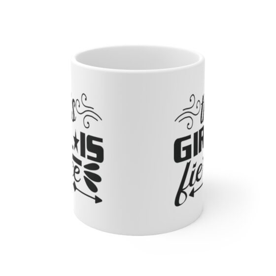 "This Girl is Fierce" - Funny Double Sided Print - White Ceramic Mug 11oz - Image 2