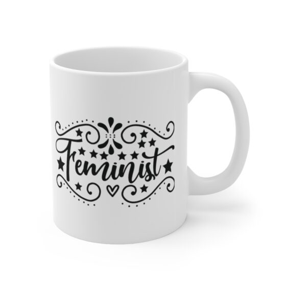 "Feminist" - Funny Double Sided Print - White Ceramic Mug 11oz - Image 3