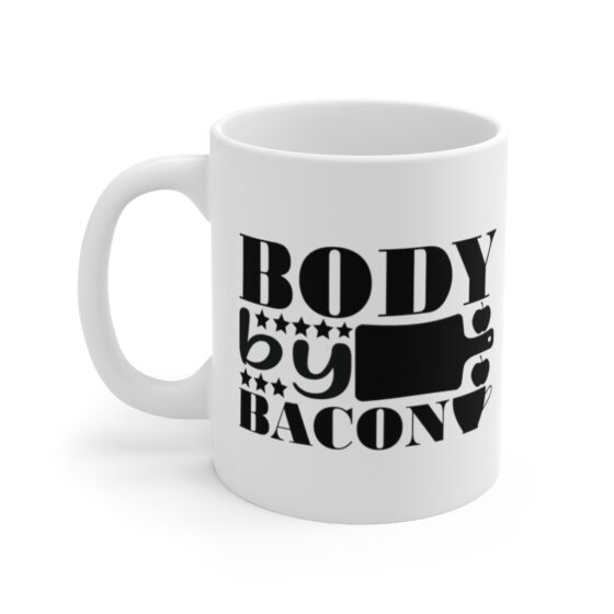 "Body by Bacon" - Funny Double Sided Print - White Ceramic Mug 11oz