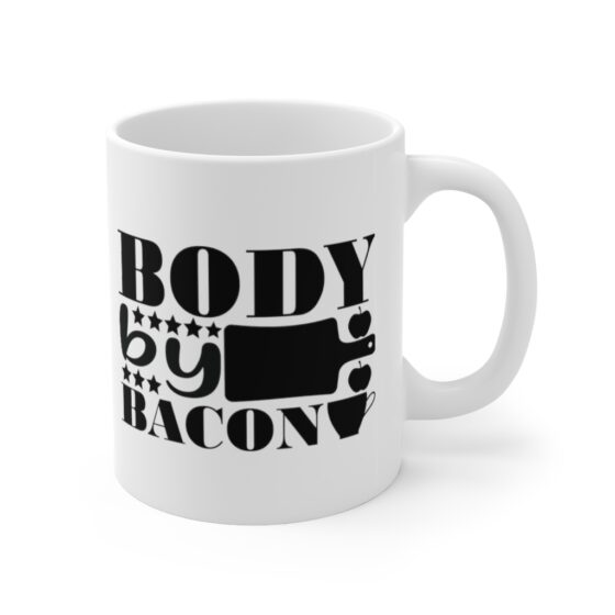 "Body by Bacon" - Funny Double Sided Print - White Ceramic Mug 11oz - Image 3