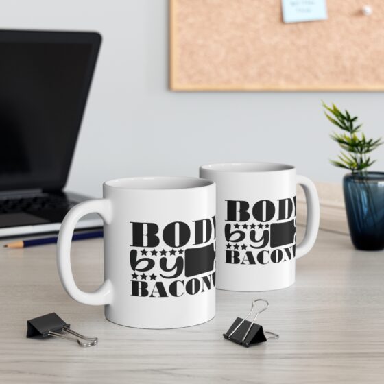 "Body by Bacon" - Funny Double Sided Print - White Ceramic Mug 11oz - Image 5