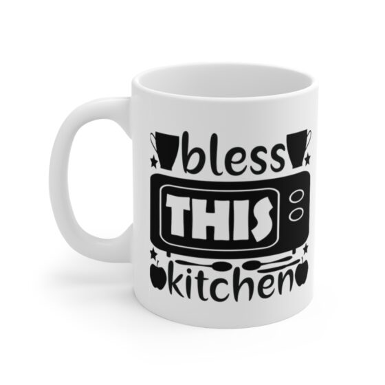 "Bless this Kitchen" - Funny Double Sided Print - White Ceramic Mug 11oz