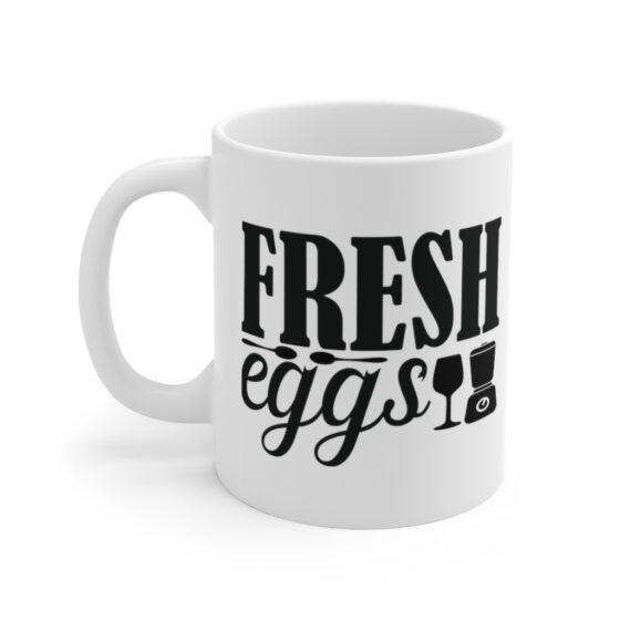 "Fresh Eggs" - Funny Double Sided Print - White Ceramic Mug 11oz