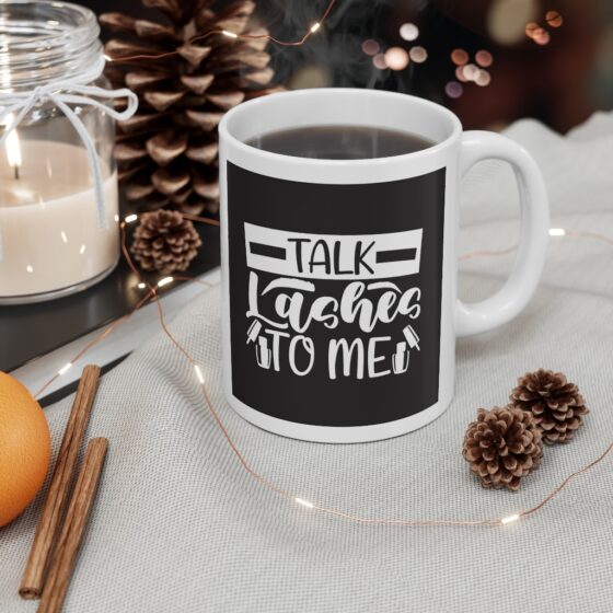 "Talk Lashes To Me" - Funny Double Sided Print - White Ceramic Mug 11oz - Image 4