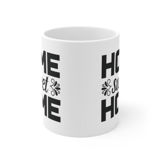 "Home Sweet Home" - Funny Double Sided Print - White Ceramic Mug 11oz - Image 2