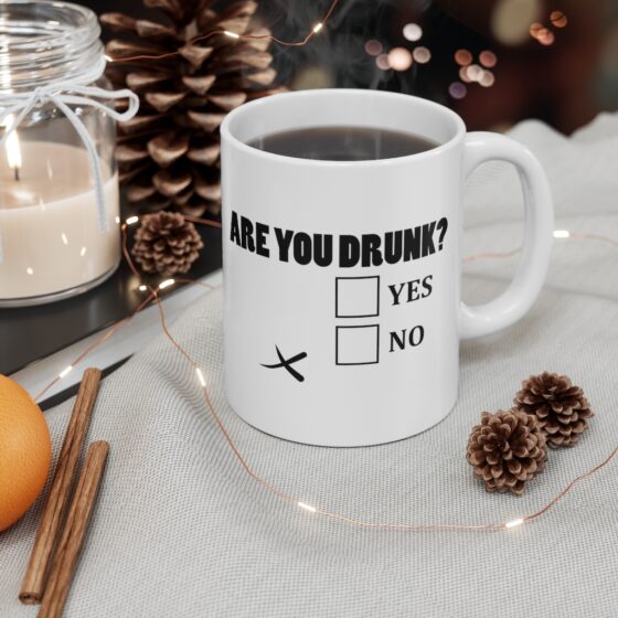 "Are You Drunk? Yes No" - Funny Double Sided Print - White Ceramic Mug 11oz - Image 4