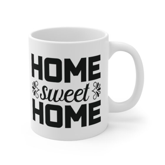 "Home Sweet Home" - Funny Double Sided Print - White Ceramic Mug 11oz - Image 3