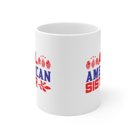 "All American Sister" - Funny Double Sided Print - White Ceramic Mug 11oz - Image 2