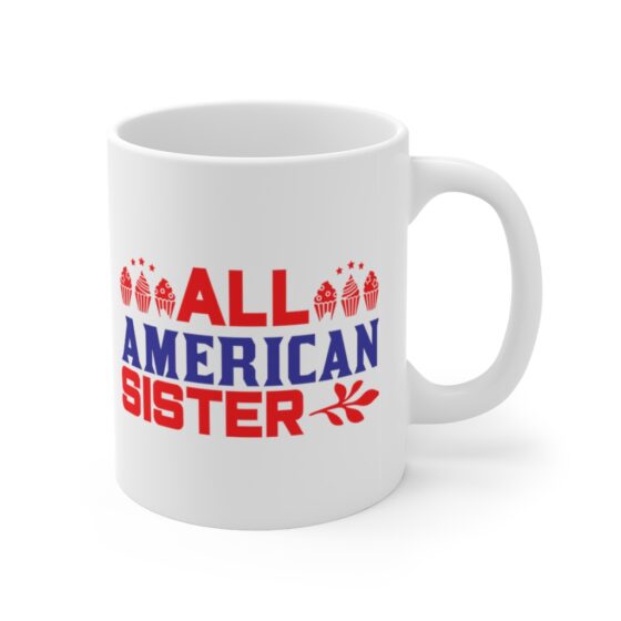 "All American Sister" - Funny Double Sided Print - White Ceramic Mug 11oz - Image 3